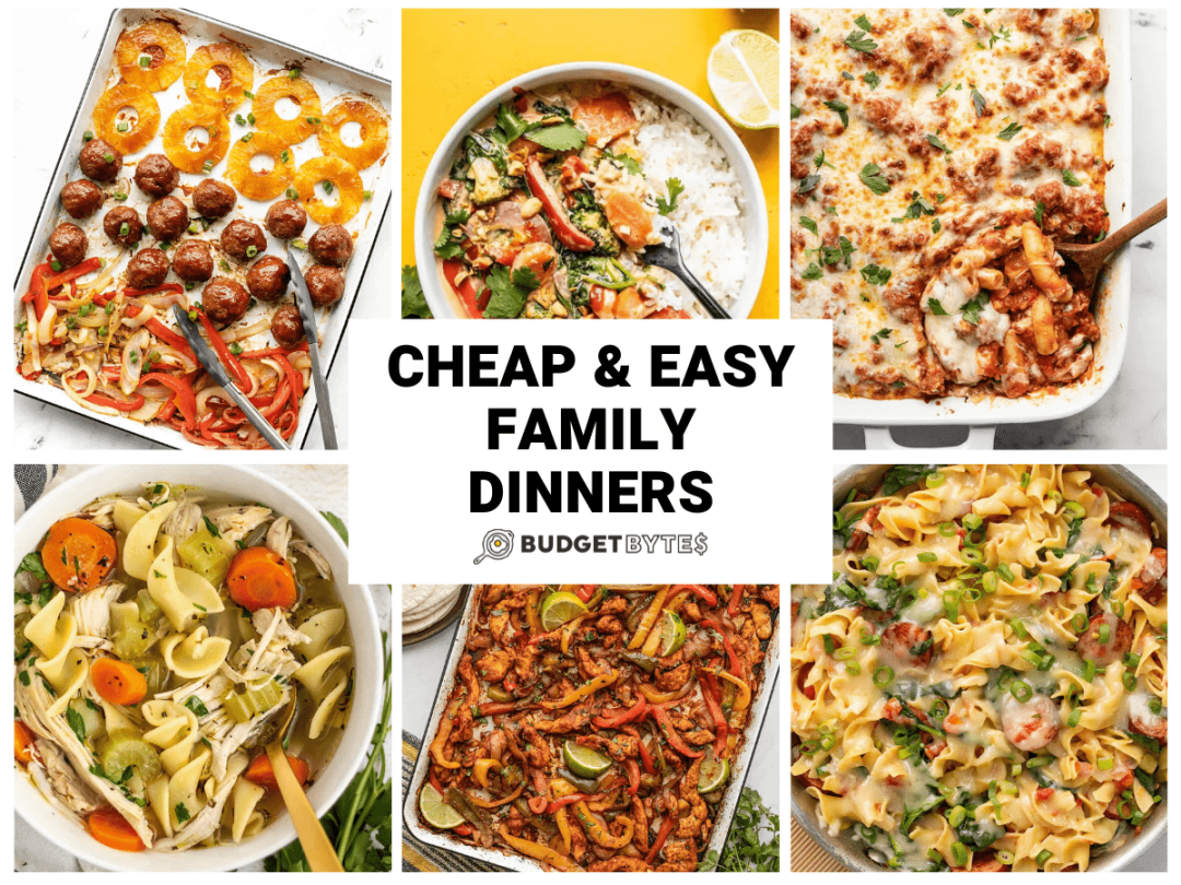 Cheap And Easy Family Dinners - Budget Bytes